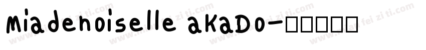Miadenoiselle aKaDo字体转换